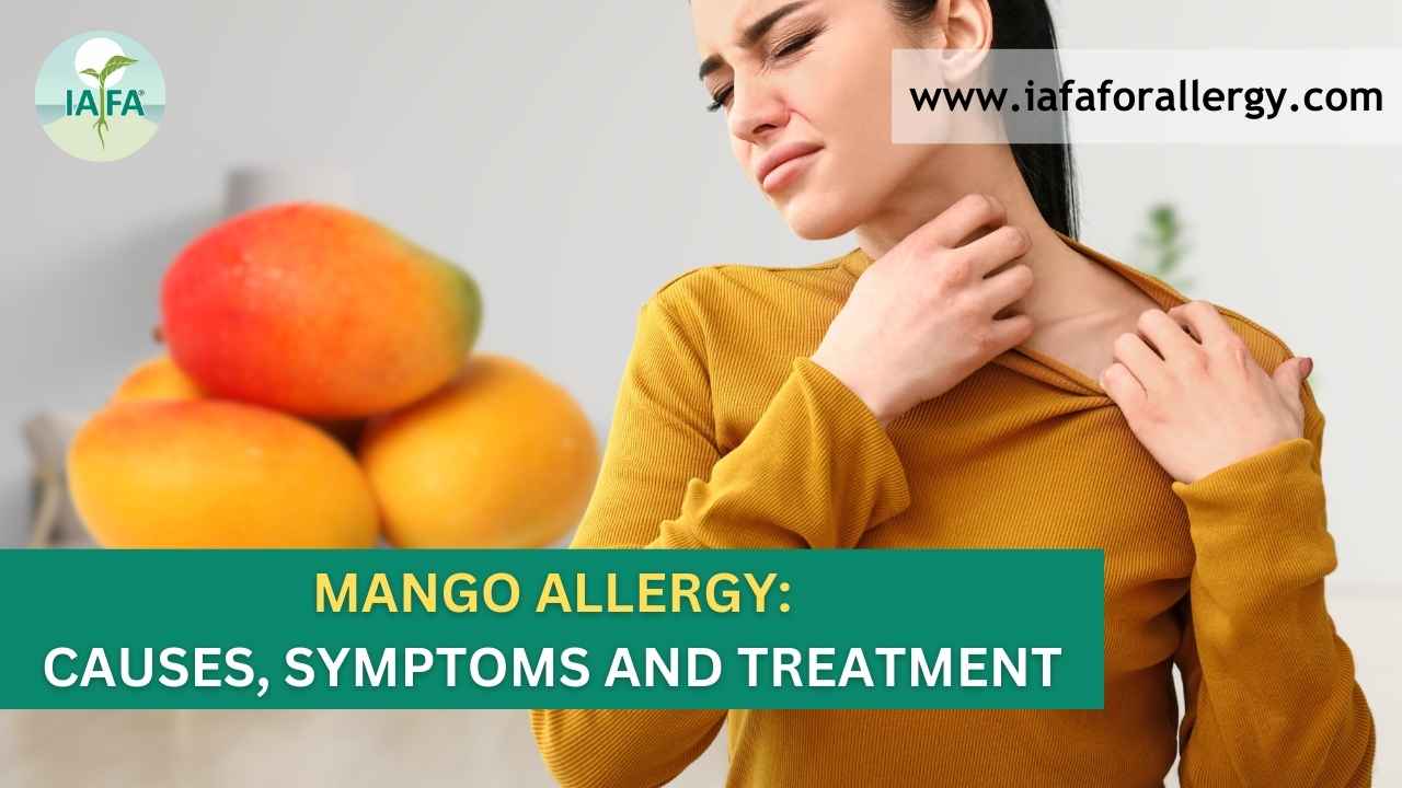 Mango Allergy: Causes, Symptoms and Treatment